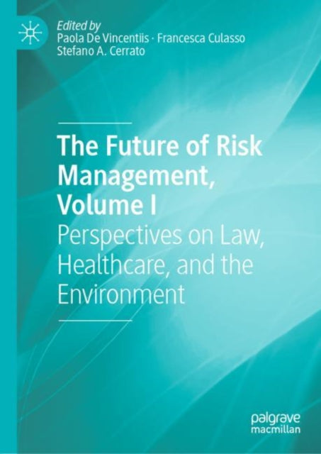 Book cover of: Future of Risk Management, Volume I. By: Paola De Vincentiis