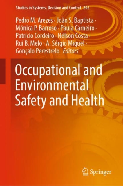 Book cover of: Occupational and Environmental Safety and Health. By: Pedro M. Arezes
