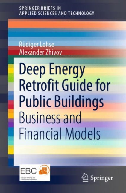 Book cover of: Deep Energy Retrofit Guide for Public Buildings. By: Rüdiger Lohse