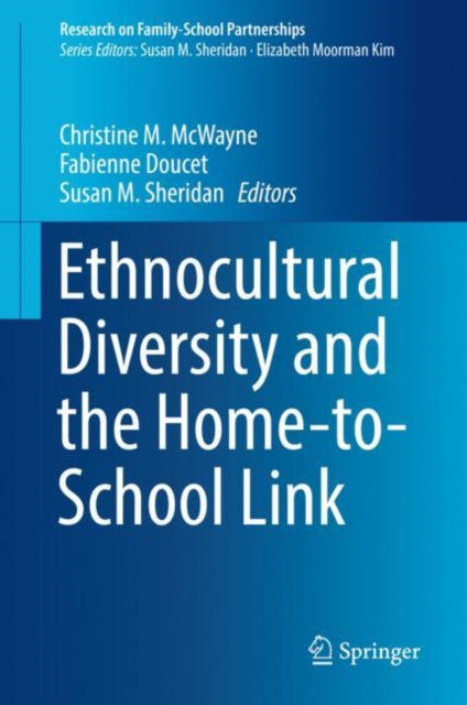 Book cover of: Ethnocultural Diversity and the Home-to-School Link. By: Christine M. McWayne