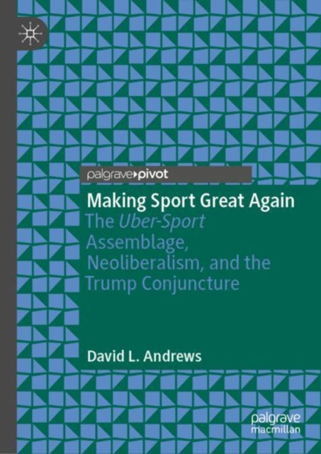 Book cover of: Making Sport Great Again. By: David Andrews