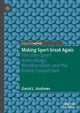 Book cover of: Making Sport Great Again. By: David Andrews