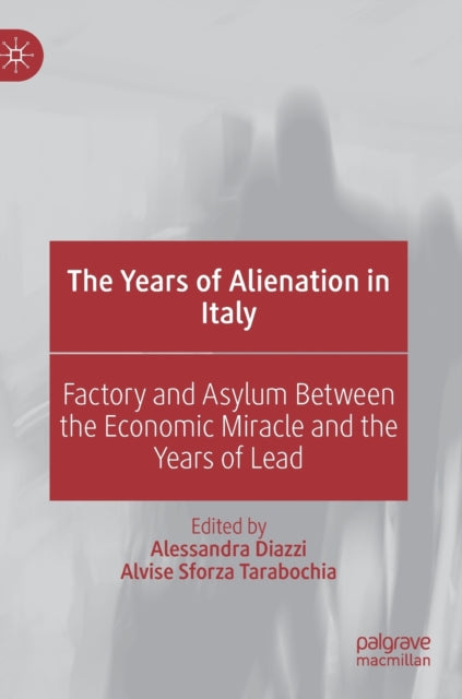 Book cover of: Years of Alienation in Italy. By: Alessandra Diazzi