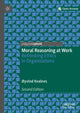 Book cover of: Moral Reasoning at Work. By: Øyvind Kvalnes