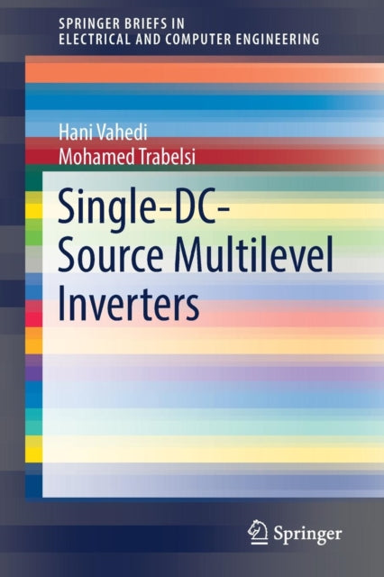 Book cover of: Single-DC-Source Multilevel Inverters. By: Hani Vahedi