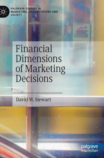 Book cover of: Financial Dimensions of Marketing Decisions. By: David W. Stewart