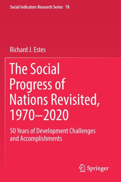 Book cover of: Social Progress of Nations Revisited, 1970–2020. By: Richard J. Estes