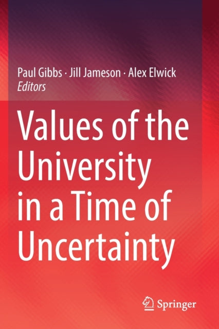 Book cover of: Values of the University in a Time of Uncertainty. By: Paul Gibbs