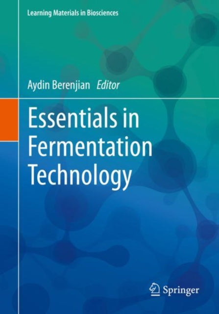 Book cover of: Essentials in Fermentation Technology. By: Aydin Berenjian