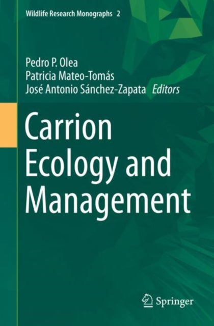 Book cover of: Carrion Ecology and Management. By: Pedro P. Olea