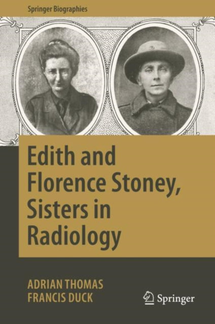 Book cover of: Edith and Florence Stoney, Sisters in Radiology. By: Adrian Thomas