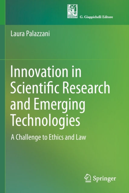 Book cover of: Innovation in Scientific Research and Emerging Technologies. By: Laura Palazzani