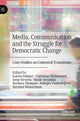 Book cover of: Media, Communication and the Struggle for Democratic Change. By: Katrin Voltmer