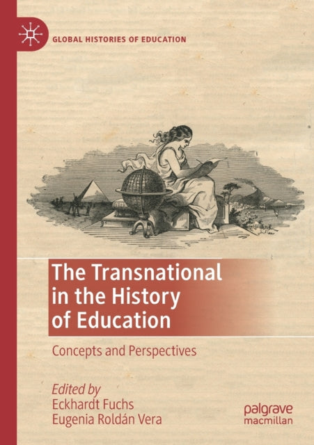 Book cover of: Transnational in the History of Education. By: Eckhardt Fuchs