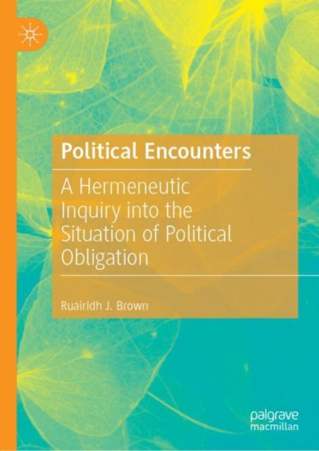 Book cover of: Political Encounters. By: Ruairidh J. Brown