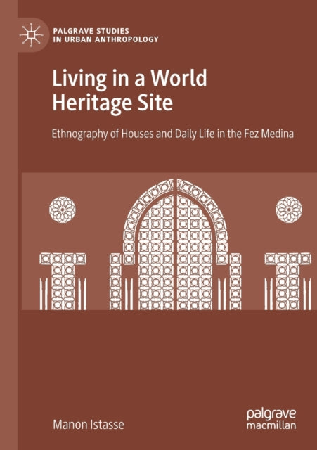 Book cover of: Living in a World Heritage Site. By: Manon Istasse
