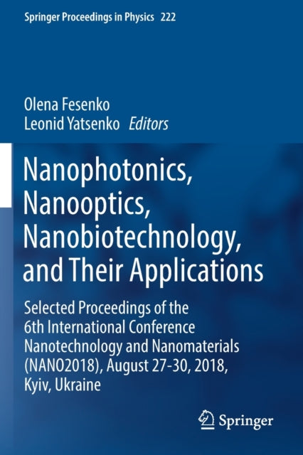 Book cover of: Nanophotonics, Nanooptics, Nanobiotechnology, and Their Applications. By: Olena Fesenko