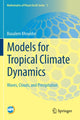 Book cover of: Models for Tropical Climate Dynamics. By: Boualem Khouider
