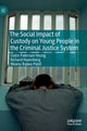 Book cover of: Social Impact of Custody on Young People in the Criminal Justice System. By: Claire Paterson-Young