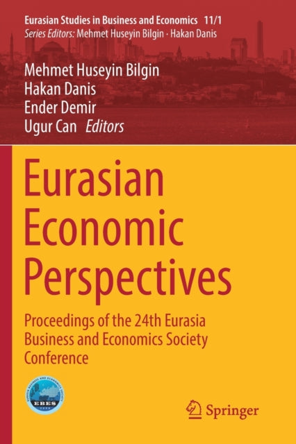 Book cover of: Eurasian Economic Perspectives. By: Mehmet Huseyin Bilgin