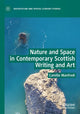 Book cover of: Nature and Space in Contemporary Scottish Writing and Art. By: Camille Manfredi