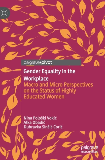 Book cover of: Gender Equality in the Workplace. By: Nina Pološki Vokić