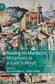 Book cover of: Reading Iris Murdoch's Metaphysics as a Guide to Morals. By: Nora Hämäläinen