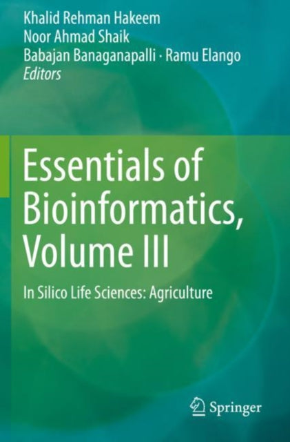 Book cover of: Essentials of Bioinformatics, Volume III. By: Khalid Rehman Hakeem