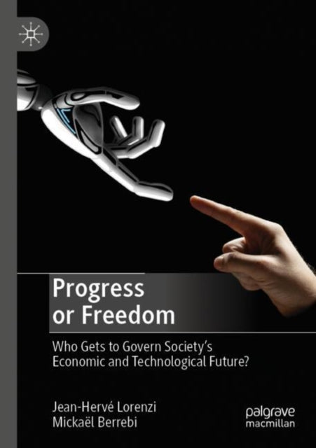 Book cover of: Progress or Freedom. By: Jean-Hervé Lorenzi