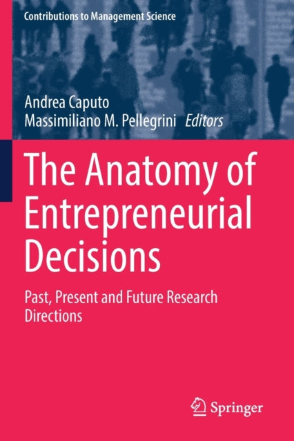Book cover of: Anatomy of Entrepreneurial Decisions. By: Andrea Caputo