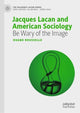 Book cover of: Jacques Lacan and American Sociology. By: Duane Rousselle