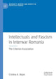 Book cover of: Intellectuals and Fascism in Interwar Romania. By: Cristina A. Bejan