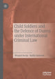 Book cover of: Child Soldiers and the Defence of Duress under International Criminal Law. By: Windell Nortje