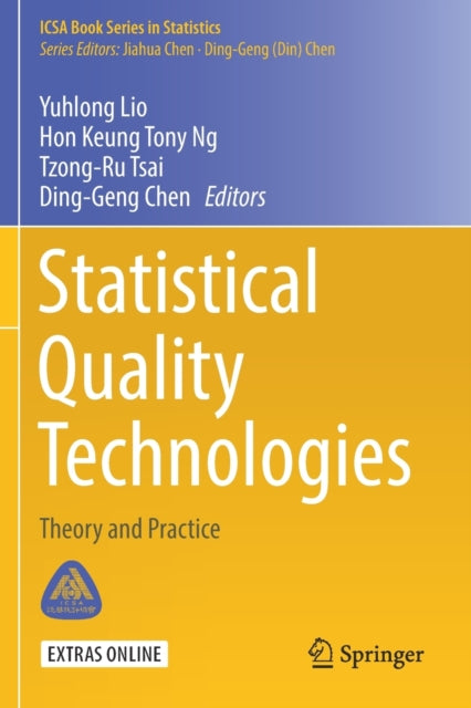 Book cover of: Statistical Quality Technologies. By: Yuhlong Lio