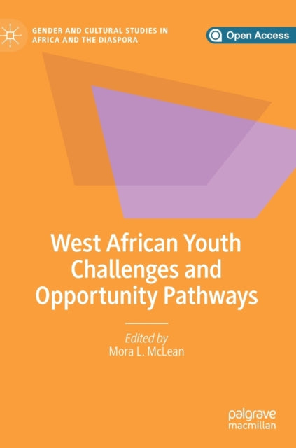 Book cover of: West African Youth Challenges and Opportunity Pathways. By: Mora L. McLean
