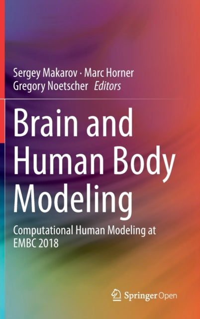 Book cover of: Brain and Human Body Modeling. By: Sergey Makarov