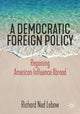 Book cover of: Democratic Foreign Policy. By: Richard Ned Lebow