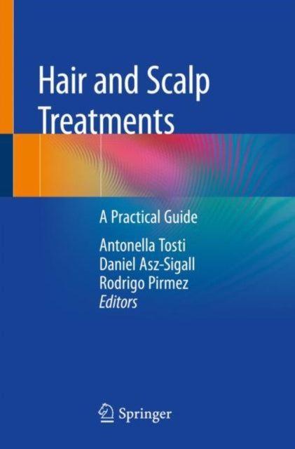 Book cover of: Hair and Scalp Treatments. By: Antonella Tosti