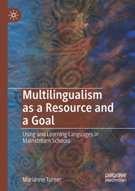 Book cover of: Multilingualism as a Resource and a Goal. By: Marianne Turner