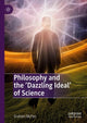 Book cover of: Philosophy and the 'Dazzling Ideal' of Science. By: Graham McFee