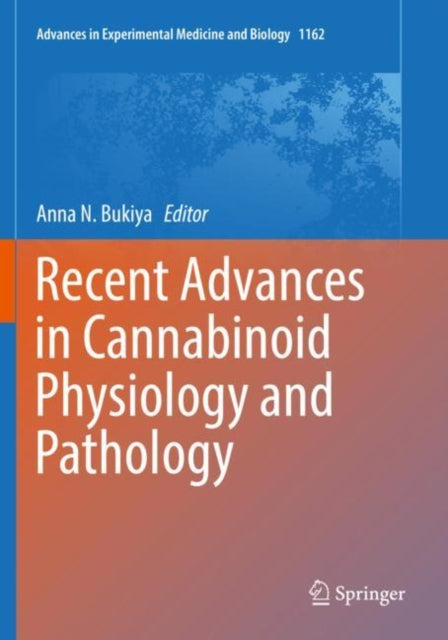 Book cover of: Recent Advances in Cannabinoid Physiology and Pathology. By: Anna N. Bukiya