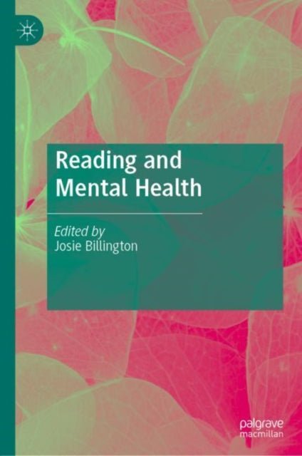 Book cover of: Reading and Mental Health. By: Josie Billington