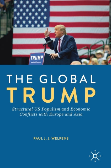Book cover of: Global Trump. By: Paul J.J. Welfens