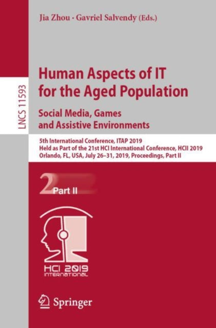 Book cover of: Human Aspects of IT for the Aged Population. Social Media, Games and Assistive Environments. By: Jia Zhou