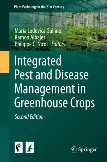 Book cover of: Integrated Pest and Disease Management in Greenhouse Crops. By: Maria Lodovica Gullino