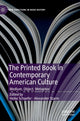 Book cover of: Printed Book in Contemporary American Culture. By: Heike Schaefer
