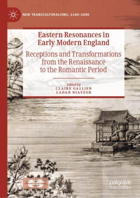 Book cover of: Eastern Resonances in Early Modern England. By: Claire Gallien