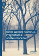 Book cover of: Oliver Wendell Holmes Jr., Pragmatism and Neuroscience. By: Jay Schulkin