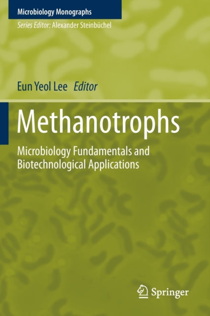 Book cover of: Methanotrophs. By: Eun Yeol Lee