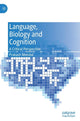 Book cover of: Language, Biology and Cognition. By: Prakash Mondal